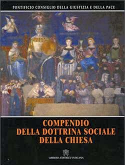 Compendio della dottrina sociale della Chiesa | ilcantico.fratejacopa.net